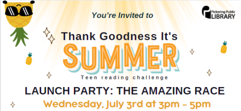 Poster that says "You're invited to Thank Goodness It's Summer Teen Reading Challenge Launch Party: The Amazing Race. Wednesday, June 3rd 3-5pm