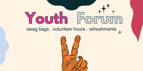 Banner saying "Youth Forum. swag bags. volunteer hours. refreshments" There is a picture of a Black hand making a peace sign