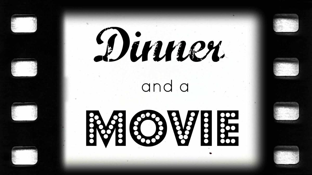 The title "Dinner and a Movie" on old film